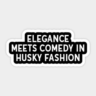 Elegance Meets Comedy in Husky Fashion Sticker